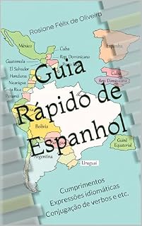 Livro Guia rápido de Espanhol: Cumprimentos - Expressões idiomáticas - Conjugação de verbos