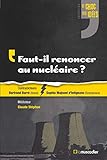 FAUT IL RENONCER AU NUCLEAIRE (LE MUSCADIER) by BARRE/MAJNONI D INTIGNANO