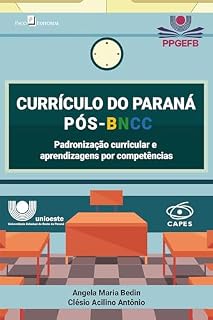 Currículo do Paraná Pós-BNCC: Padronização curricular e aprendizagens por competências