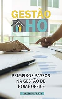 Livro PRIMEIROS PASSOS NA GESTÃO DE HOME OFFICE