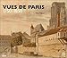 Vues de Paris - 1750 - 1850 (French Edition) by