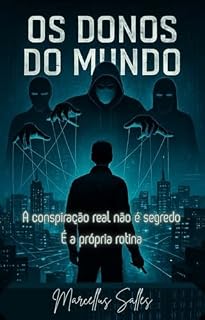 Livro Os Donos do Mundo: A Conspiração Real não é Segredo - É a Própria Rotina