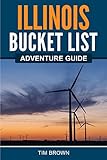 Illinois Bucket List Adventure Guide: Explore 100