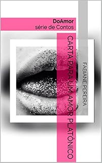 Livro Carta para um amor platônico: DoAmor série de Contos