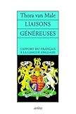 Liaisons généreuses : L'apport du français à la langue anglaise by