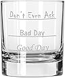 Good Day - Bad Day - Don't Even Ask Old Fashioned Scotch Whiskey Glass
