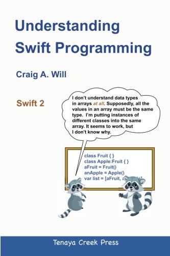 Understanding Swift Programming by Craig A. Will