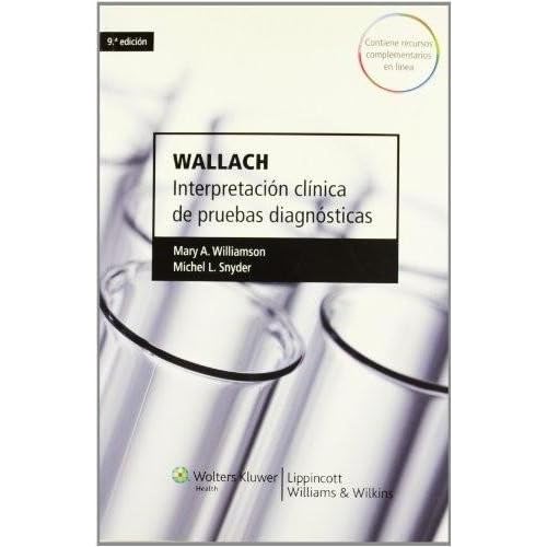 Wallach. Interpretación clínica de pruebas diagnósticas