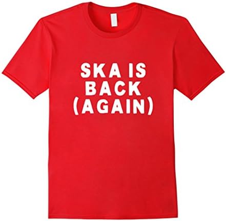 Men's ska is back again t-shirt Large Red