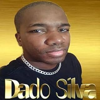 Livro Dado Silva: Escritor, Poeta, Músico, Cantor e Compositor.