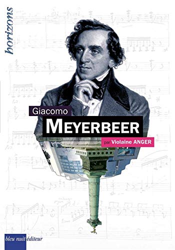 Giacomo Meyerbeer (Horizons) (French Edition) by Violaine Anger