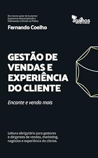 Livro Gestão de vendas e experiência do cliente: Encante e venda mais