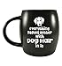 16oz Large Dog Mug - Everything Tastes Better With Dog Hairs - Novelty Cup Use for Office Travel or Camping - For Pet Lover Animal Rescue, Dog Parent Mom or Dad