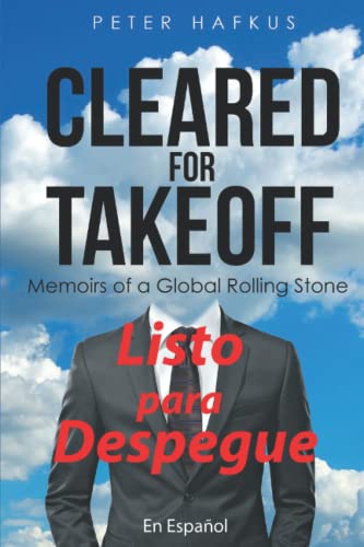 LISTO PARA DESPEGUE: Memorias de una Piedra Rodante Global (Spanish Edition)