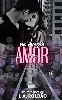 Livro NA DIREÇÃO DO AMOR