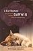 A Cat Named Darwin: How a Stray Cat Changed a Man into a Human Being by William Jordan