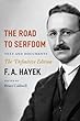 The Road to Serfdom, By: F.A. Hayek