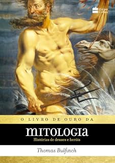 Livro O livro de ouro da mitologia: Histórias de deuses e heróis – Os mitos que deram origem à jornada de "A Odisseia" e "Percy Jackson"