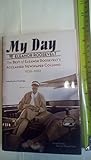 My Day: The Best of Eleanor Roosevelt's Acclaimed Newspaper Columns 1936-1962