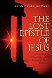 THE LOST EPISTLE OF JESUS by Evan Drake Howard