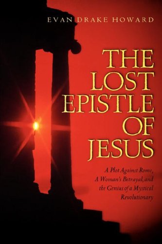 THE LOST EPISTLE OF JESUS by Evan Drake Howard
