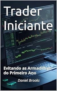 Livro Trader Iniciante : Evitando as Armadilhas do Primeiro Ano