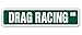 DRAG RACING Street Sign dragster strip racer driver funny cars driver cars gift