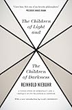 The Children of Light and the Children of Darkness: A Vindication of Democracy and a Critique of Its Traditional Defense