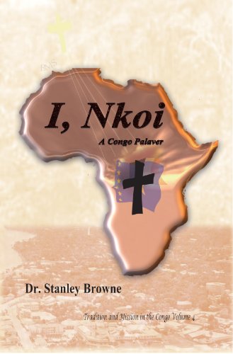 I Nkoi,  A Congo Palaver (Mission and Tradition in the Congo Book 4)