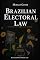 Livro Brazilian Electoral Law: Systematisation of the Theory, CF/88, statutes, resolutions and precedents