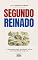 Livro SEGUNDO REINADO: A metamorfose do Brasil sob o cetro de Dom Pedro II (História do Brasil)