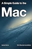 A Simple Guide to the Mac: OS X Mountain Lion Edition cover