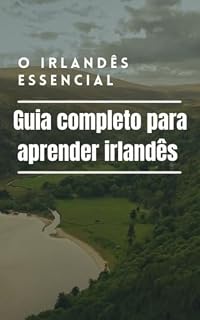 Livro O irlandês essencial: Guia completo para aprender irlandês