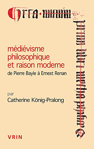 Médiévisme philosophique et raison moderne