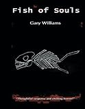 Fish of Souls by Gary Williams