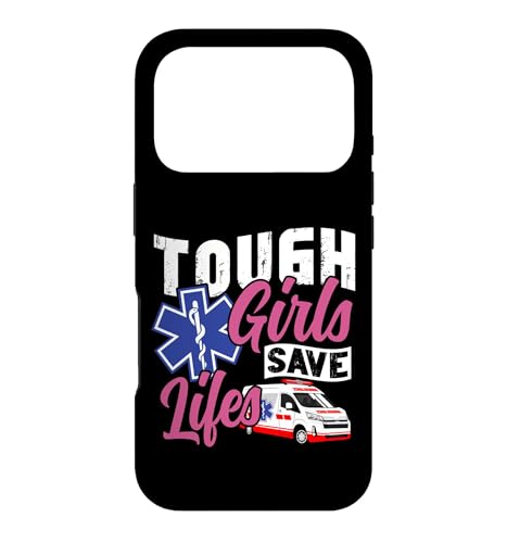 EMT EMS Paramedic AMR Girl Female Tough Girls Save Lifes Case for iPhone 17 Pro