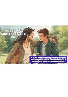 Livro Meu filho adolescente e eu: A chave do respeito