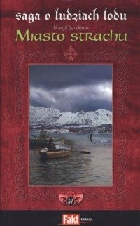 Saga o Ludziach Lodu. Tom 37. Miasto strachu