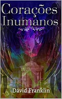 Livro Corações Inumanos