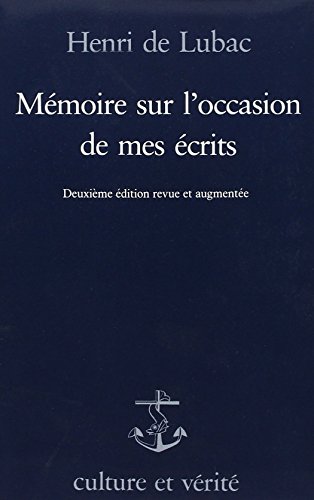 Memoire sur l occasion de mes ecrits (French Edition) by Henri de Lubac