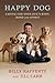 Happy Dog: Caring For Your Dog's Body, Mind and Spirit by 