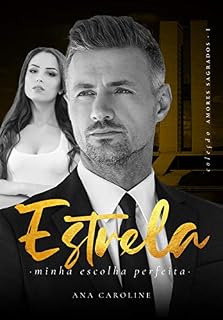 Livro Estrela, minha escolha perfeita: Coleção: Amores Sagrados
