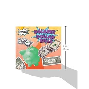 Dolares / Dollar Bills (Monedas y Billetes / Coins and Money) (Spanish and English Edition)