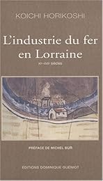 L' industrie du fer en Lorraine