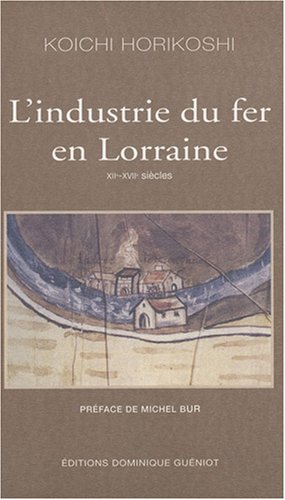 L' industrie du fer en Lorraine