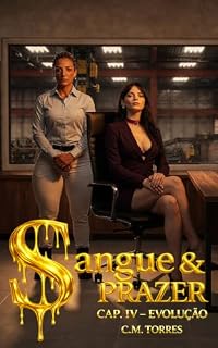 Livro Sangue & Prazer: Cap. IV - Evolução