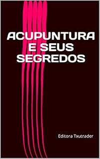 Livro ACUPUNTURA E SEUS SEGREDOS