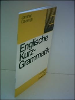 Englische Kurzgrammatik Amazonde Jonathan Cavanagh Bã¼cher -