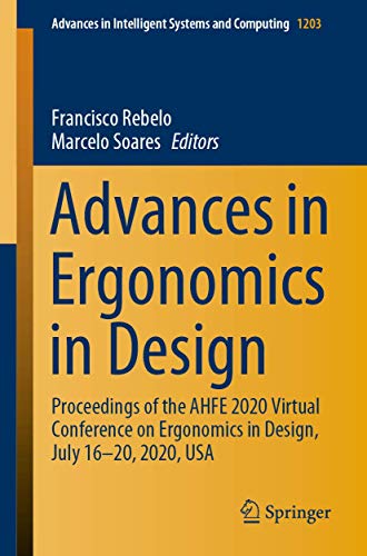 Advances in Ergonomics in Design: Proceedings of the AHFE 2020 Virtual Conference on Ergonomics in Design, July 16–20, 2020, USA (Advances in Intelligent Systems and Computing, 1203)