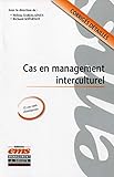 Cas en management interculturel: 12 cas réels d'entreprises. Corrigés détaillés. (Etudes de cas) (French Edition) by